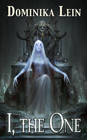 I, the One by Dominika Lein