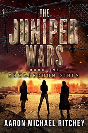 Armageddon Girls (The Juniper Wars #1)