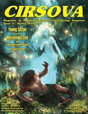 Cirsova: Magazine of Thrilling Adventure and Daring Suspense (Cirsova Volume Two: Magazine of Thrilling Adventure and Daring Suspense #1)