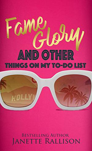 Fame, Glory, and Other Things on My to Do List by Janette Rallison
