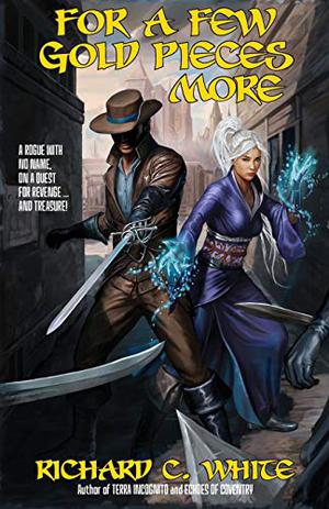 For a Few Gold Pieces More by Richard C. White