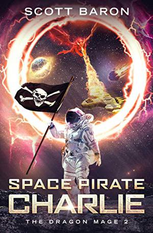 Space Pirate Charlie (The Dragon Mage #2)