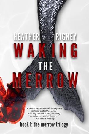 Waking the Merrow by Heather Rigney