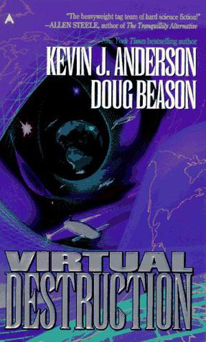 Virtual Destruction by Kevin J. Anderson, Doug Beason