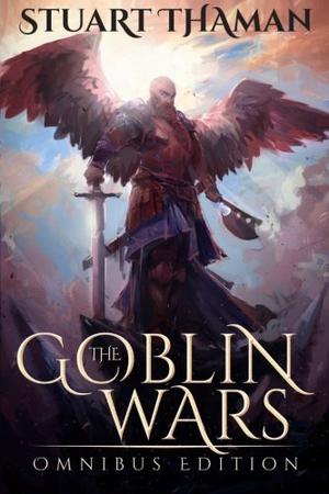 The Goblin Wars: Omnibus Edition (The Goblin Wars #1-3)