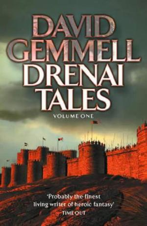 Drenai Tales: Volume One (The Drenai Saga #1-3)