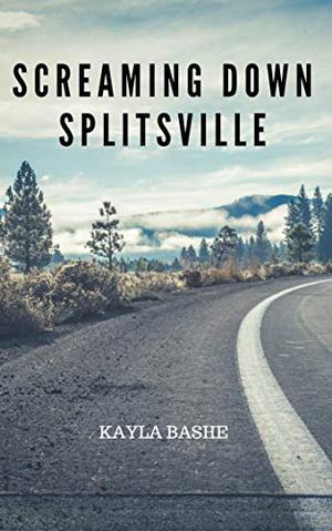 Screaming Down Splitsville by Kayla Bashe
