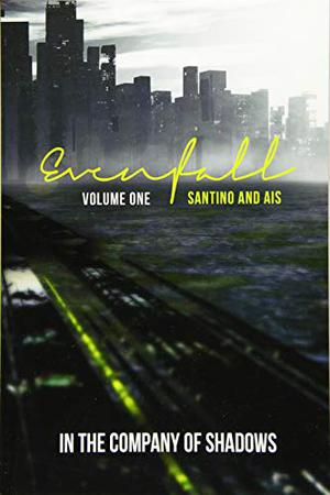 Evenfall Volume One by Santino Hassell, Ais