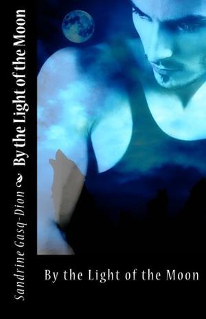 By the Light of the Moon (Assassin/Shifter #3)