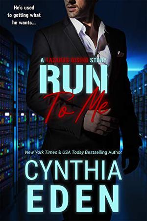 Run To Me by Cynthia Eden