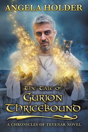 The Tale of Gurion Thricebound by Angela Holder