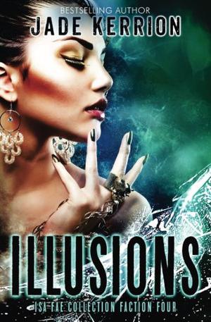 Illusions by Jade Kerrion
