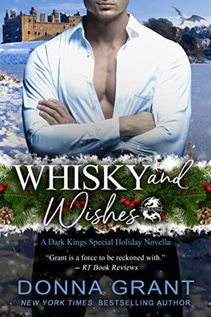 Whisky and Wishes (Dark Kings #18.4)