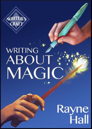 Writing about Magic (Writer's Craft #3)