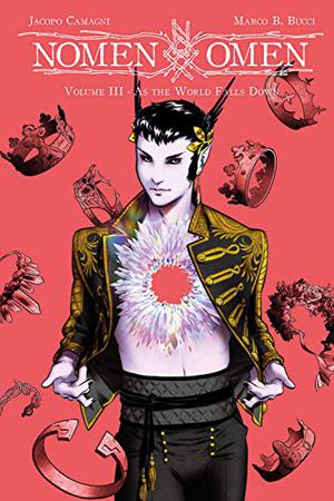 Nomen Omen, Vol. 3: As the World Falls Down (Nomen Omen single issues #11-15)