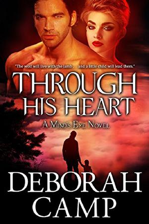 Through His Heart by Deborah Camp