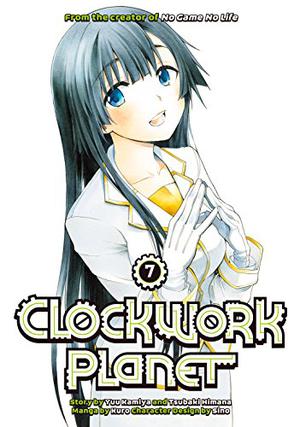 Clockwork Planet, Vol. 7 (漫画 クロックワーク・プラネット / Clockwork Planet Manga #7)