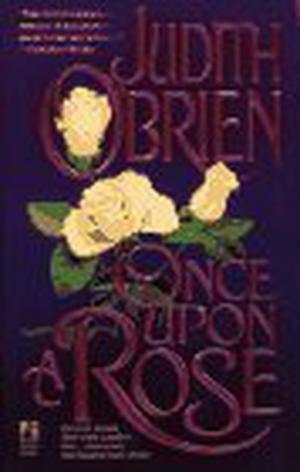 Once Upon A Rose by Judith O'Brien