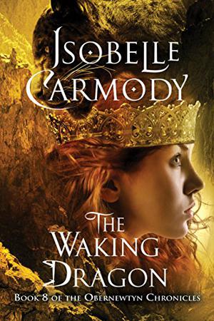 The Waking Dragon (The Obernewtyn Chronicles: North American Editions #8)