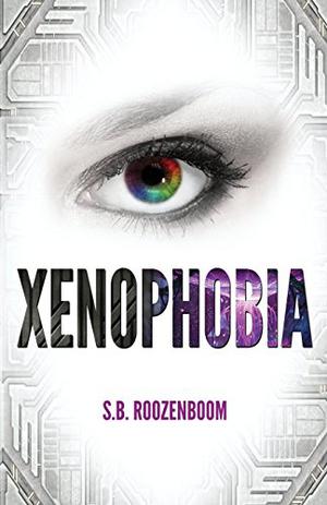 Xenophobia by S.B. Roozenboom
