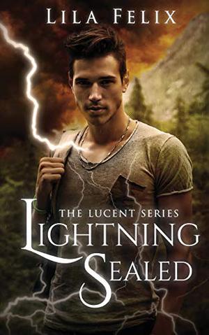 Lightning Sealed by Lila Felix