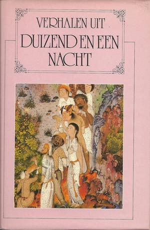 Verhalen uit duizend en een nacht;  Deel 2 van 16 by Anonymous, Albert Helman, Joseph-Charles Mardrus, R. Blijstra, Louis de Bourbon, Antoon Coolen, Willem de Geus, Halbo C. Kool, Josine Reuling