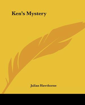 Ken's Mystery by Julian Hawthorne