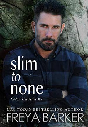 Slim To None by Freya Barker