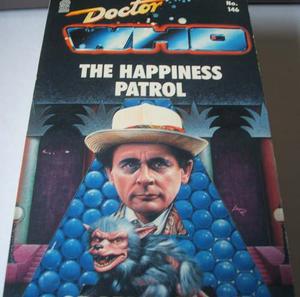 Doctor Who: The Happiness Patrol (Doctor Who Novelisations #153)