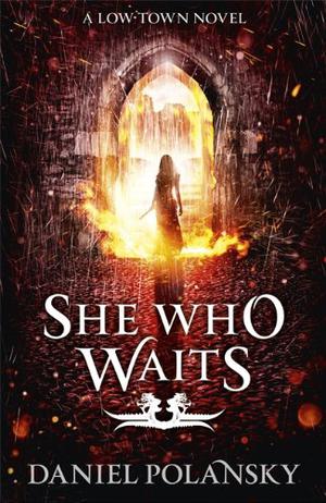 She Who Waits by Daniel Polansky