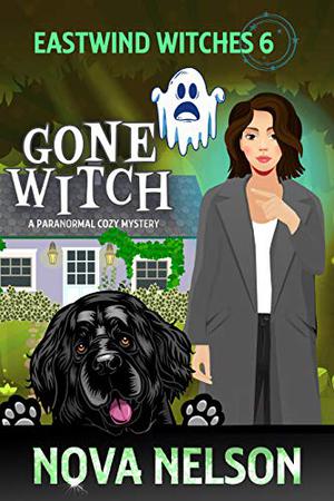 Gone Witch (Eastwind Witches #6)