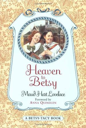 Heaven to Betsy (Betsy-Tacy #5)