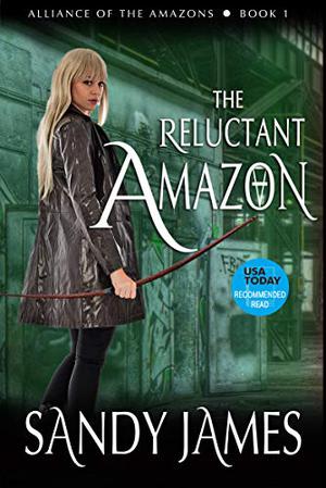 The Reluctant Amazon (Alliance of the Amazons #1)