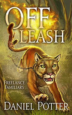 Off Leash (Freelance Familiars #1)