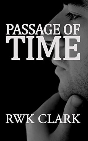 Passage of Time by R.W.K. Clark