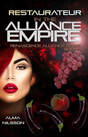 Restaurateur in the Alliance Empire (Renascence Alliance #6)