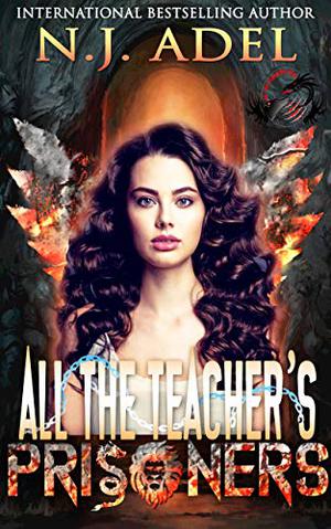 All the Teacher's Prisoners (All the Teacher's Pets #3)