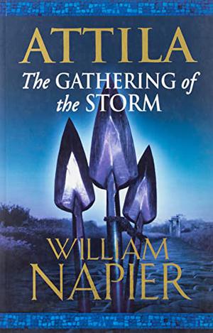 Attila: The Gathering of the Storm (Attila Trilogy #2)