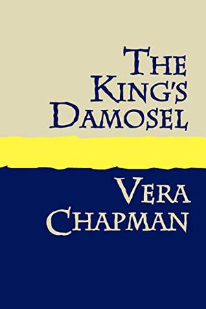 The King's Damosel (The Three Damosels #2)