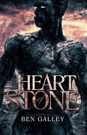 The Heart of Stone by Ben Galley