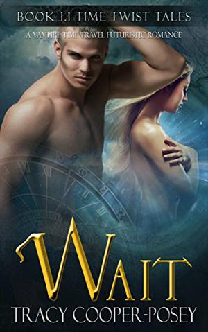 Wait (Beloved Bloody Time #1.1)