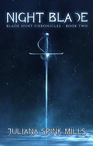 Night Blade by Juliana Spink Mills