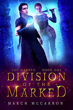 Division of the Marked by March McCarron