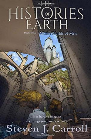All the Worlds of Men (The Histories of Earth #3)