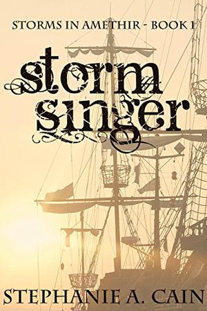 Stormsinger by Stephanie A. Cain