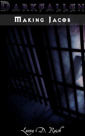 Making Jacob by Leona D. Reish