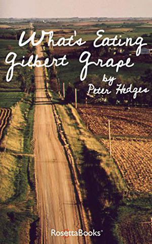 What's Eating Gilbert Grape by Peter Hedges