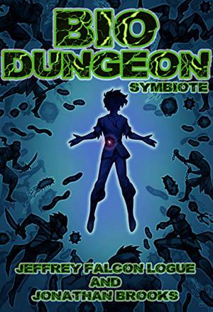 Bio Dungeon: Symbiote by Jeffrey "Falcon" Logue, Jonathan Brooks