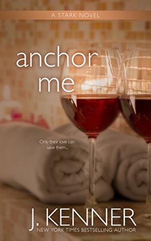 Anchor Me by J. Kenner, Sofia Willingham