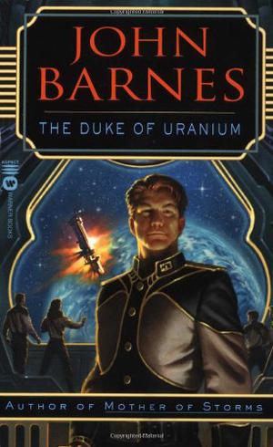 The Duke of Uranium by John Barnes
